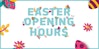 Easter & Anzac Day Hours